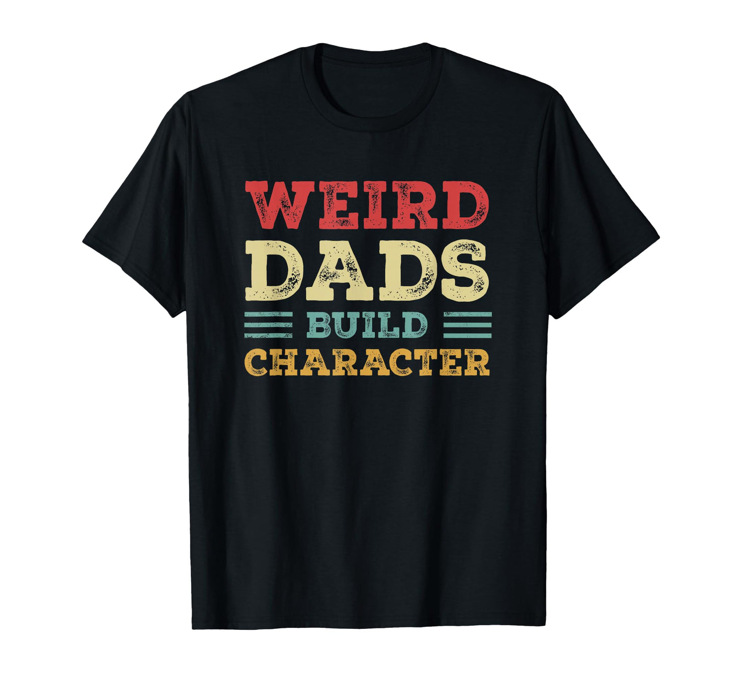 Weird Dads Build Character Vintage T-Shirt