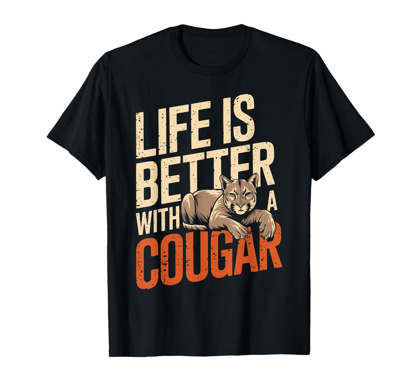 Life Is Better With A COUGAR Funny Animal Lover T-Shirt