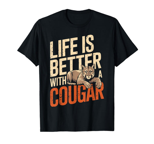 Life Is Better With A COUGAR Funny Animal Lover T-Shirt