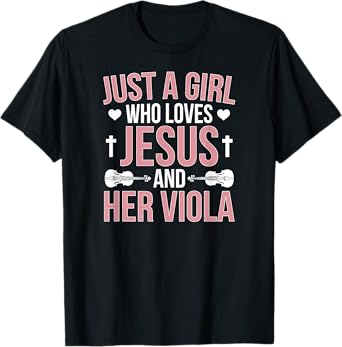 Girl Loves Jesus And Viola Player Violist Viola Lover T-Shirt