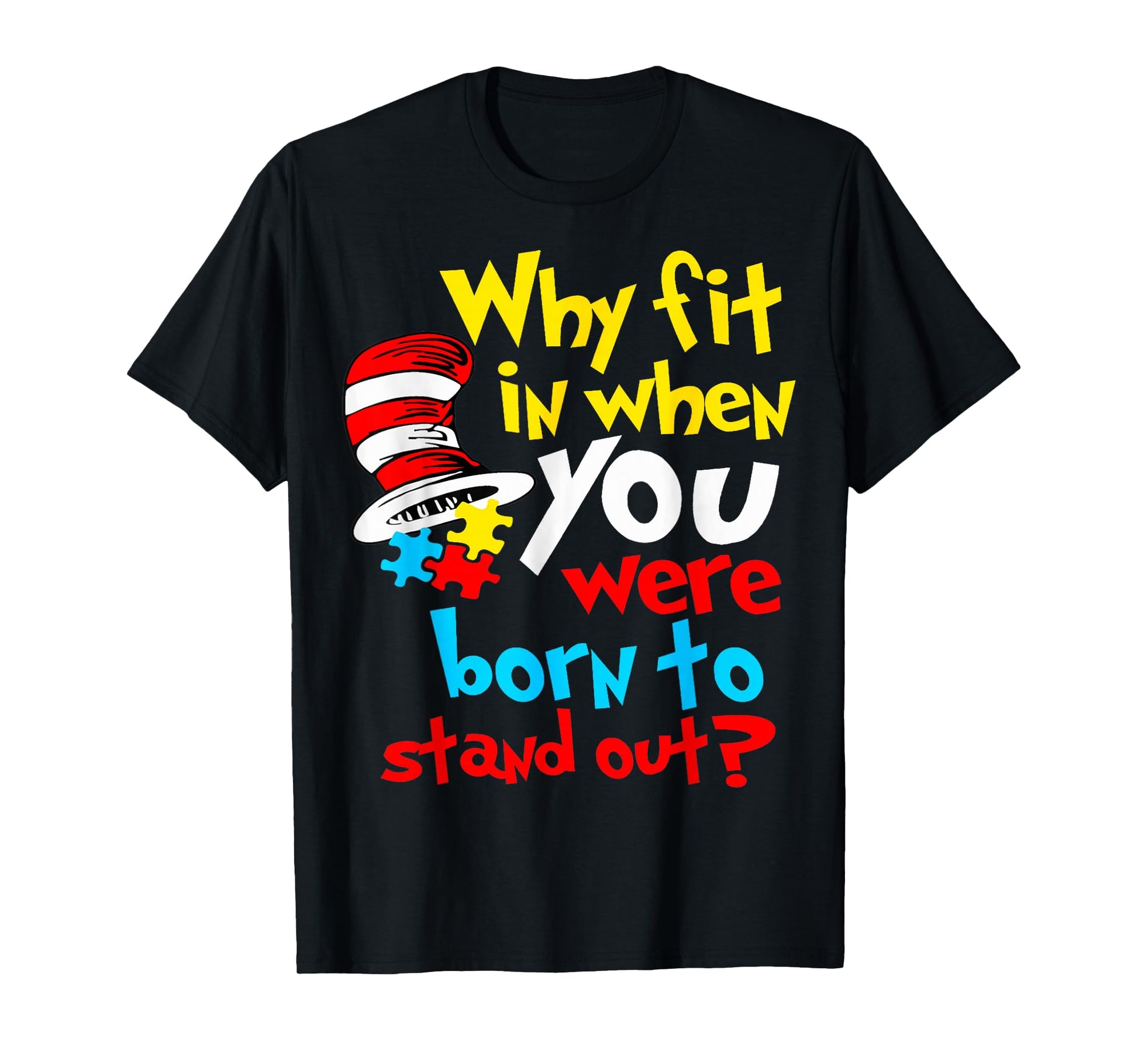 Why Fit in Doctor Teacher Cat in Hat Cool Autism Awareness T-Shirt - T-Shirt | Black