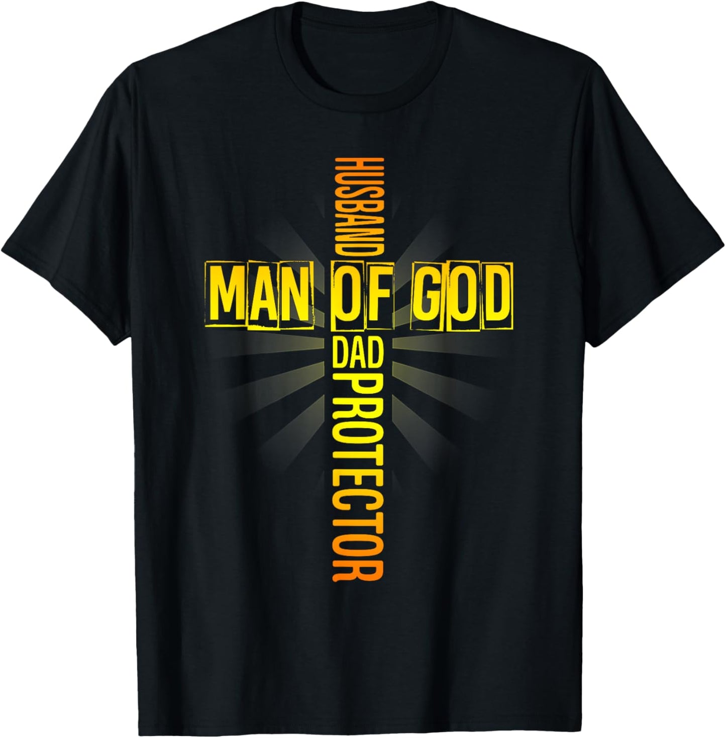 Mens Man Of God Husband Dad Protector Fathers Day Religious Cross T-Shirt