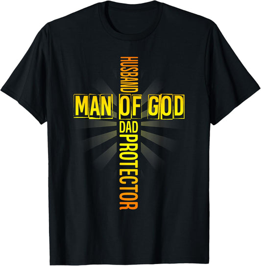 Mens Man Of God Husband Dad Protector Fathers Day Religious Cross T-Shirt