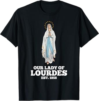 Our Lady of Lourdes 1858 Marian Pilgrimage Catholic T-Shirt