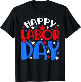 Happy Labor Day Men Women Kids T-Shirt