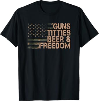Guns Titties Beer & Freedom - Funny Mens Drinking USA Flag T-Shirt