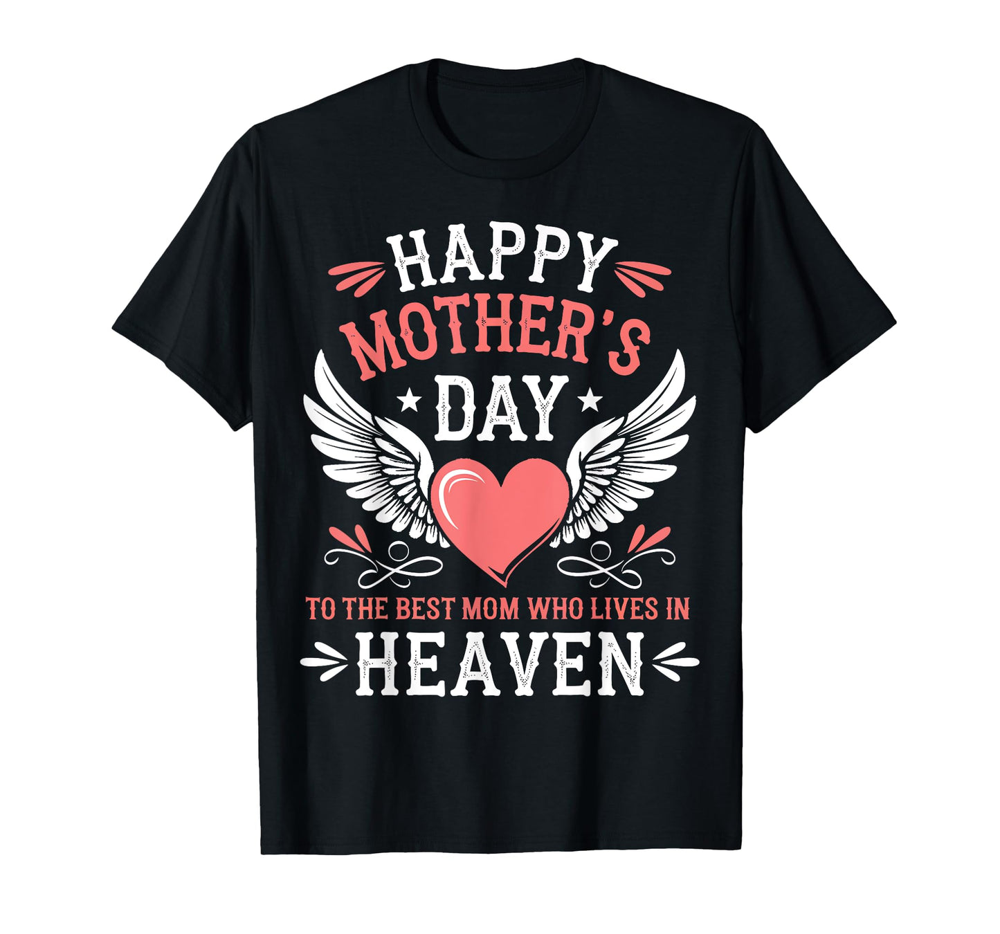 Happy Mother's Day Best Mom Who Lives In Heaven T-Shirt