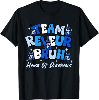 Team Reveur Bruh House of Dreamers RCA School Spirit REVEUR T-Shirt