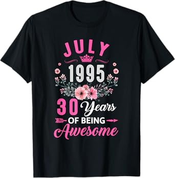 Awesome Since 1995 30 Years Old July 30Th Birthday Women T-Shirt