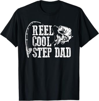 Stepfather Fishing: Roll Cool Stepfather Gift T-Shirt