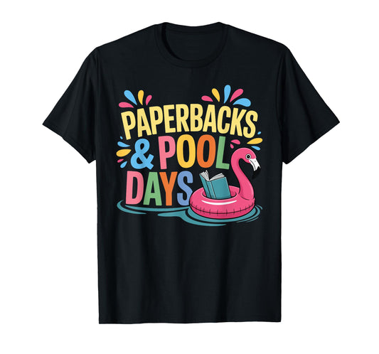 Paperbacks and Pool Days Summer Reader Book Lover Swimming T-Shirt