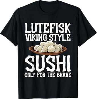 Lutefisk Christmas Fish Original Viking Sushi Funny Lutefisk T-Shirt