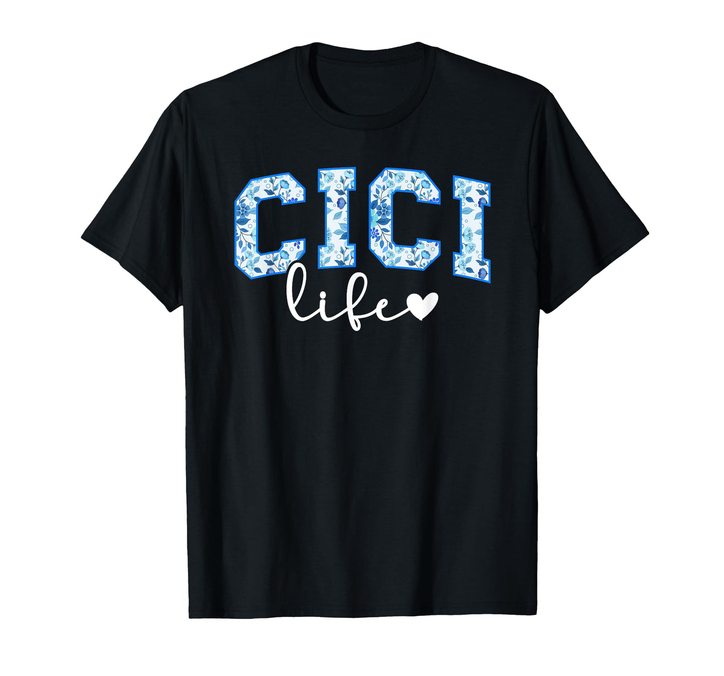 Cici Life Cici Grandma Cici Grandmother T-Shirt