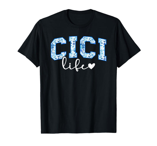 Cici Life Cici Grandma Cici Grandmother T-Shirt