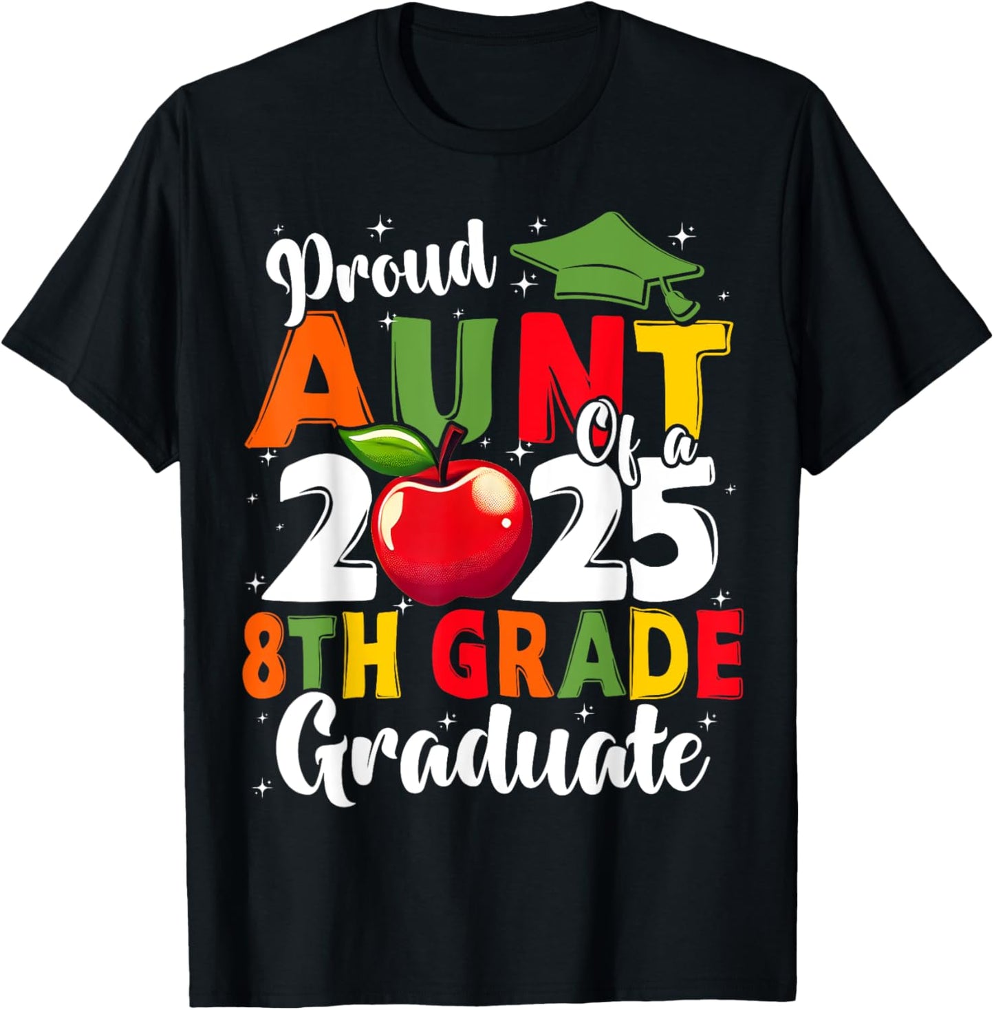 Funny Proud Aunt of a Class of 2025 8th Grade Graduate T-Shirt
