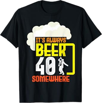 Suit Guy It's Always Beer 40 Years Old Somewhere Party Vibes T-Shirt