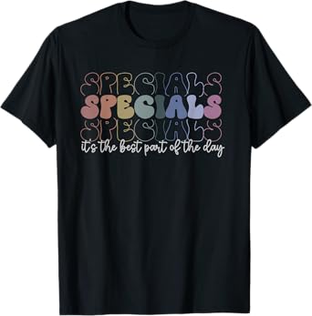 Specials Squad Best Part Of The Day Teacher Back To School Men Women Kids T-Shirt