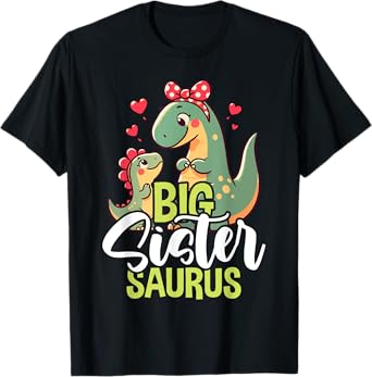 Big Sistersaurus Sister Dinosaur Baby Mother's Day T-Shirt