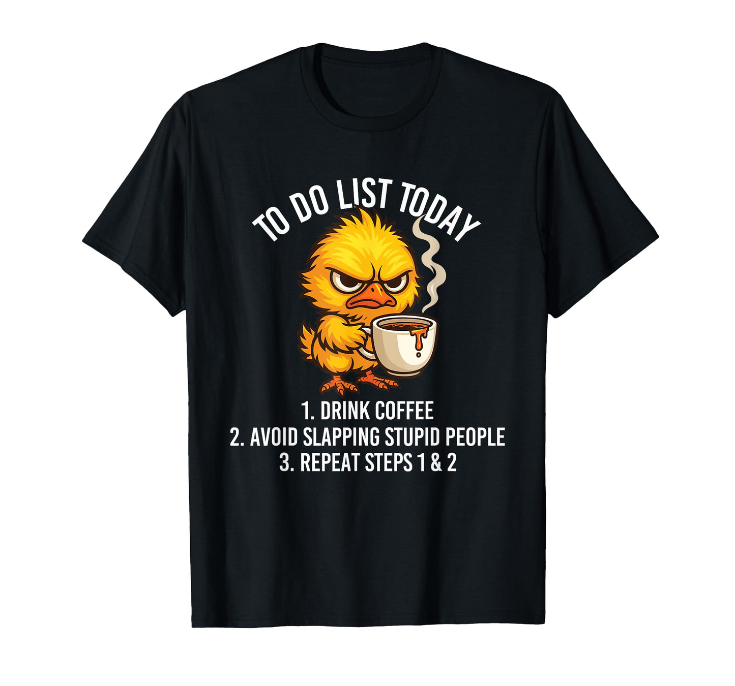 to Do List Today - Sarcastic Coffee Lover Morning People T-Shirt