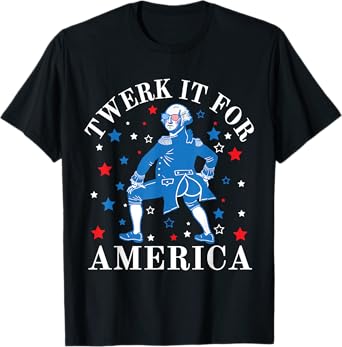 Twerk It For America Funny Patriotic Adult Humor 4th of July T-Shirt