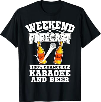 Karaoke Tee Gift - Funny Karaoke Weekend Forecast Beer T-Shirt