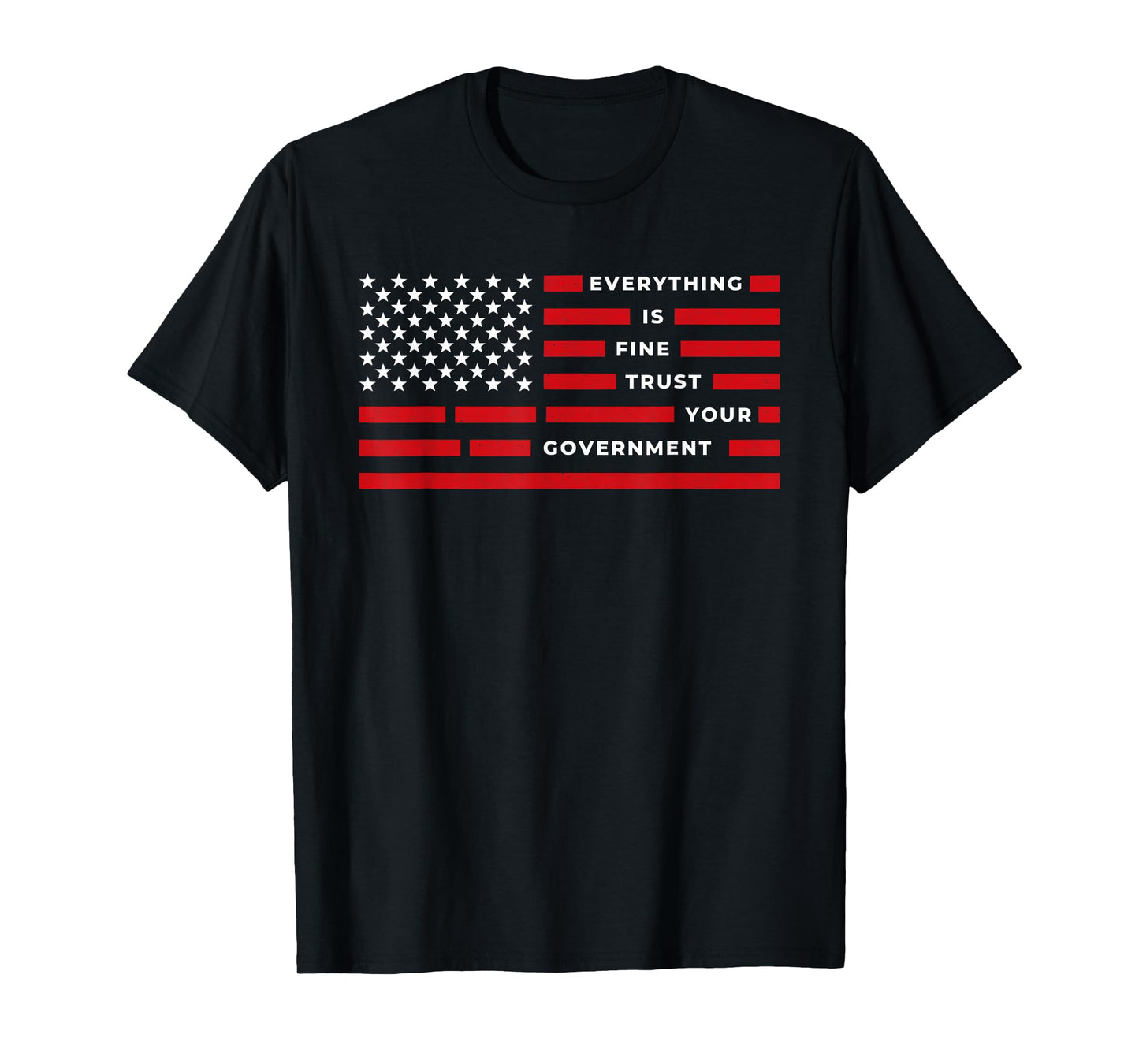 Vintage Everything is Fine Trust Your Government Meme T-Shirt - T-Shirt | Black