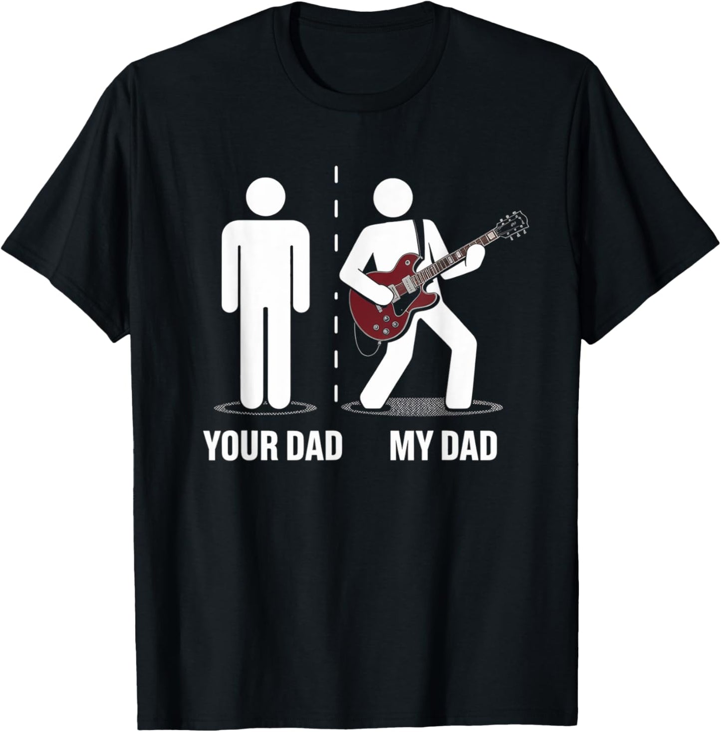 Your Dad My Dad Funny Father Music Guitar Player Humor T-Shirt