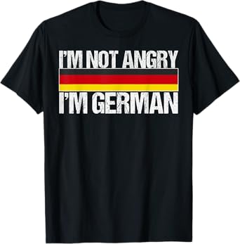 I'm Not Angry I'm German Oktoberfest Beer Festival Drinking T-Shirt
