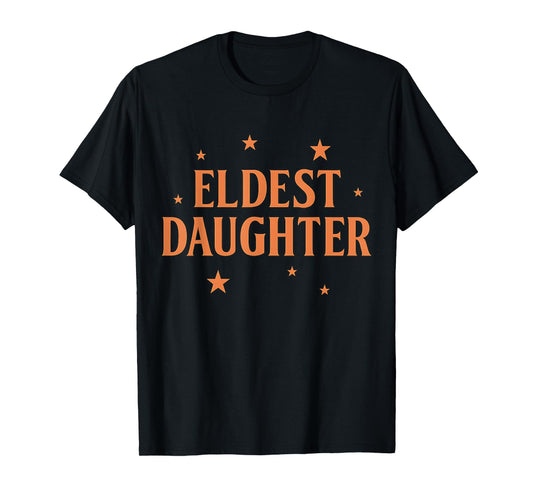 Eldest Daughter Trendy Life of A Daughter T-Shirt