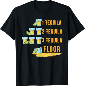 1 Tequila 2 Tequila 3 Tequila Floor Mexican Party Mexico T-Shirt