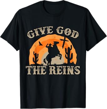 Give God The Reins Cowboy Retro Tshirt for Christian T-Shirt