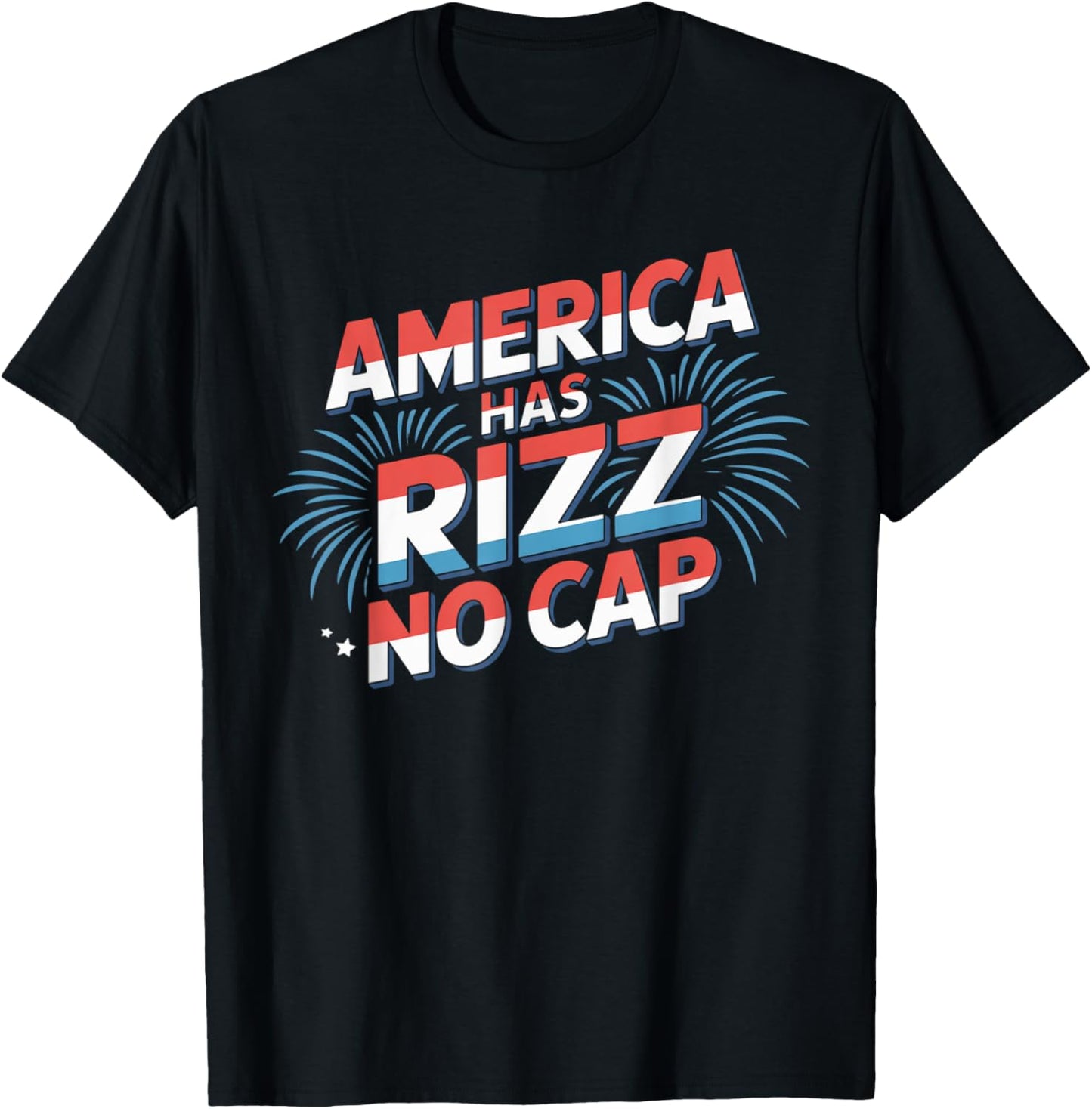 America Has Rizz No Cap - Funny Fourth of July Shirt - Slang T-Shirt