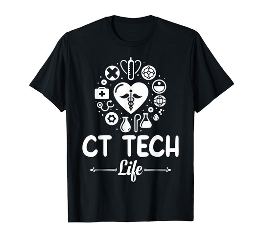 Computed Tomography Tech Technologist Gifts - CT tech life T-Shirt