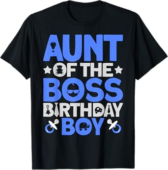 Aunt Of The Boss Birthday Party Outfit Like A Boss Aunt T-Shirt