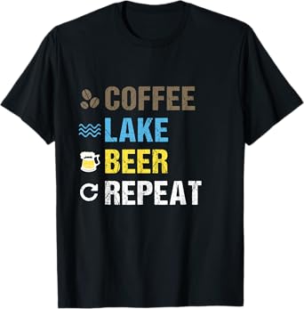 Coffee Lake Beer Repeat | Lakefront Living Art Shirt Gift T-Shirt