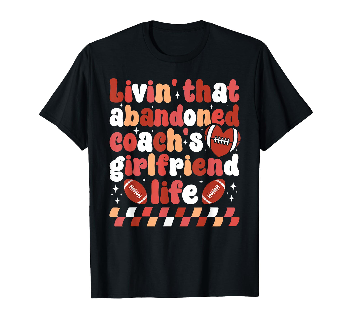 Football Coach's Girlfriend Life Football Coach Girlfriend T-Shirt