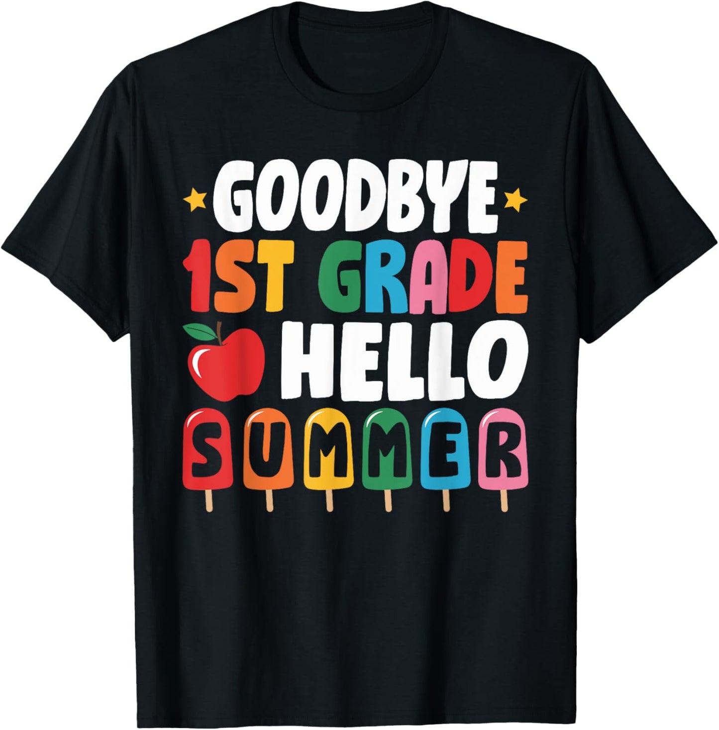 Goodbye First Grade Hello Summer Last Day School Shirt by TeeBrew