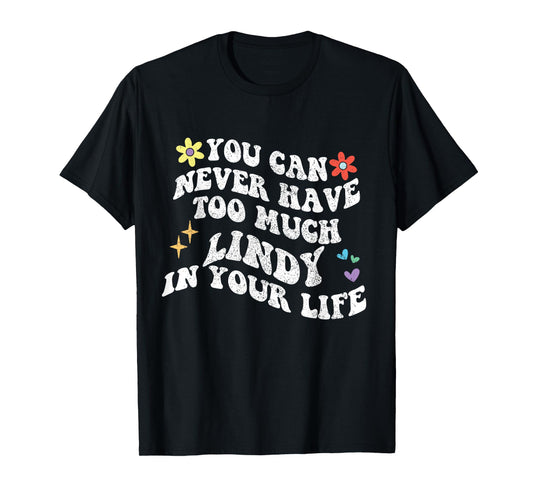 Retro Groovy You Can Never Have Too Much Lindy In Your Life T-Shirt