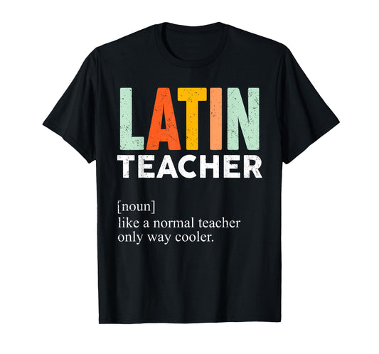 Funny Latin Teacher Definition T-Shirt
