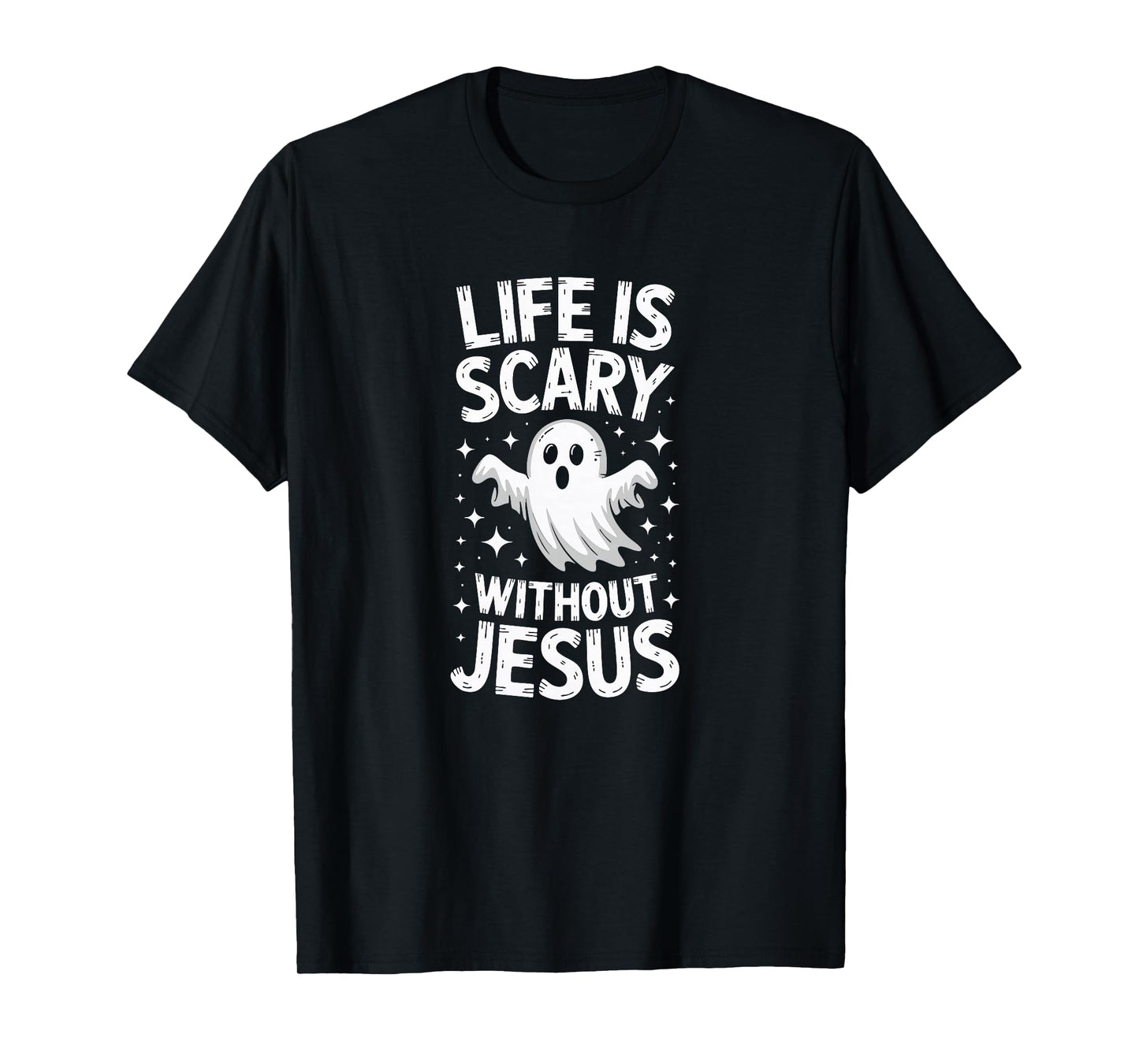 Life is Scary Without Jesus Shirt Christian Halloween T-Shirt