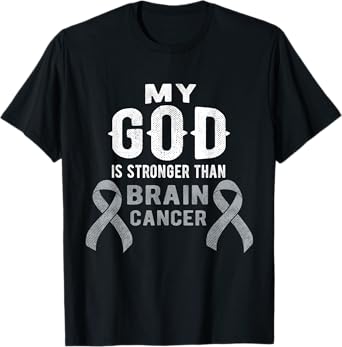 My God Is Stronger Than Brain Cancer Survivor Christian T-Shirt