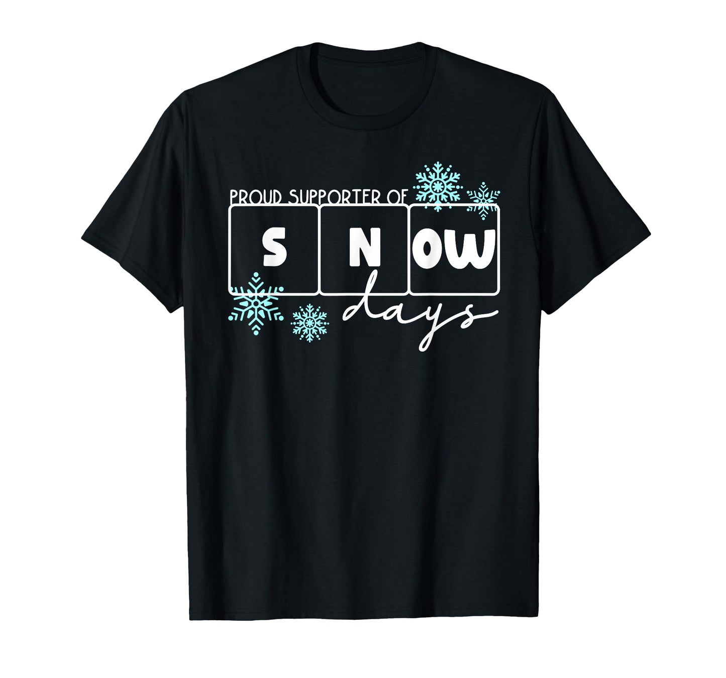 Proud Supporter of Snow Days Funny Xmas Holiday Teachers T-Shirt