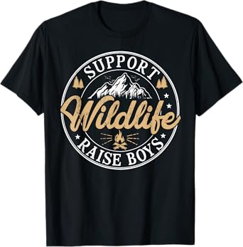 Support Wildlife Raise Boys Outdoors Camping Campfire Life T-Shirt