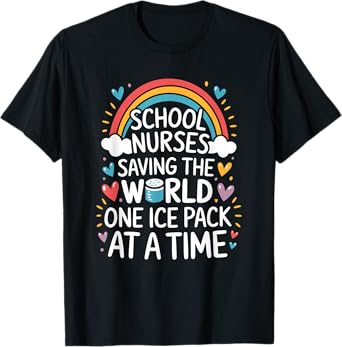 School Nurse Saving The World One Ice Pack At A Time T-Shirt