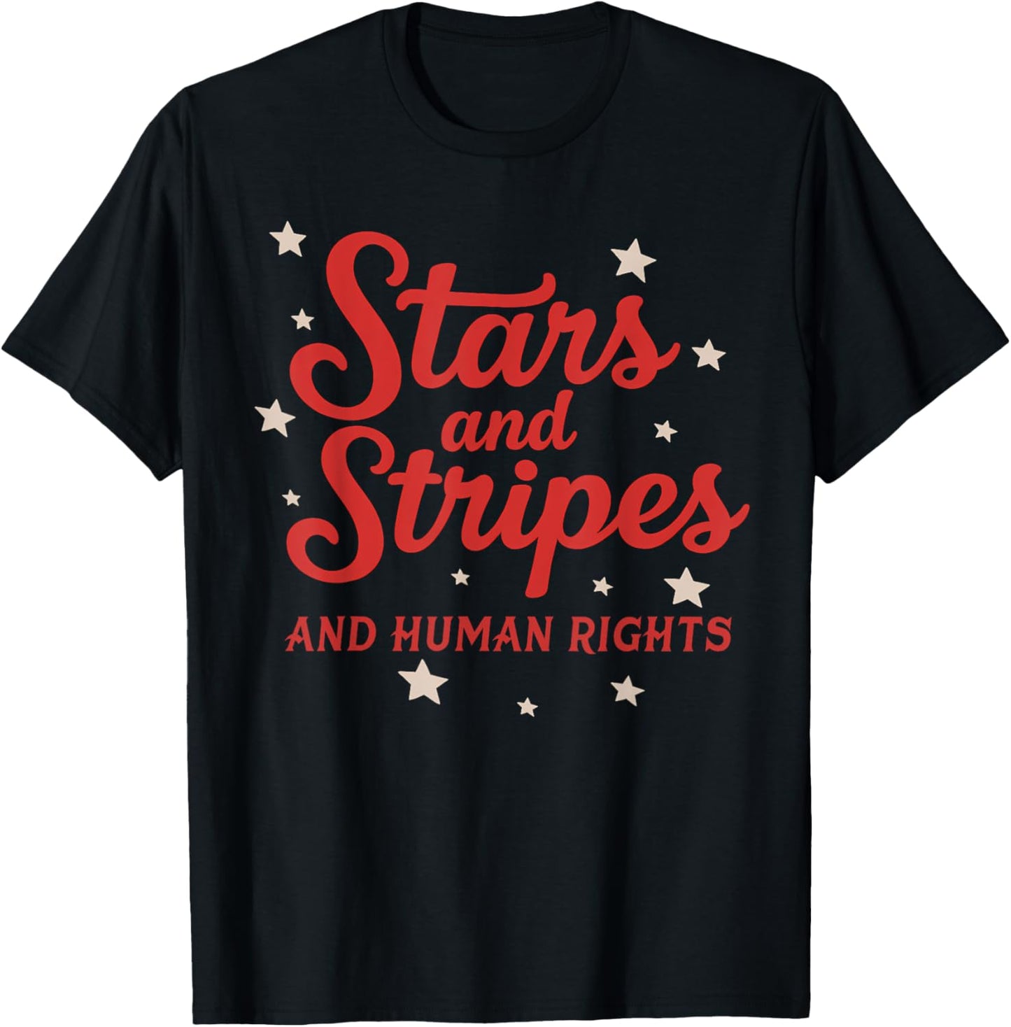 Funny Stars And Stripes And Human Rights 4th Of.July Outfit T-Shirt