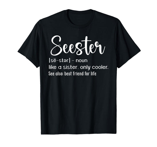 Seester Definition Mom Sister Like A Sister Only Cooler T-Shirt
