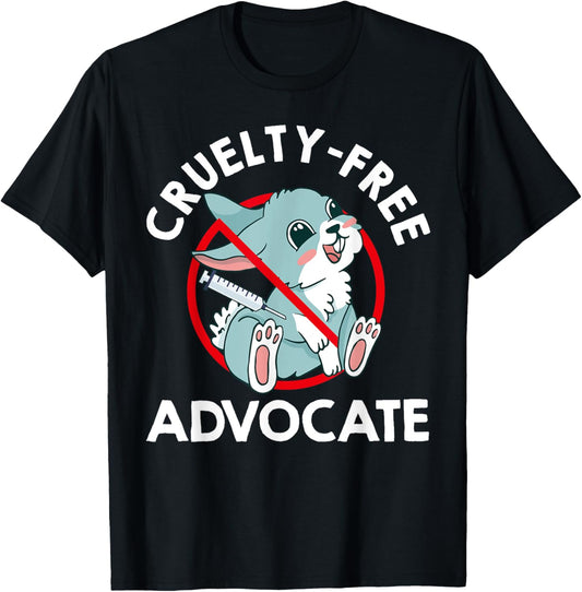 Animal welfare CRUELTY FREE ADVOCATE FUNNY Animal testing T-Shirt