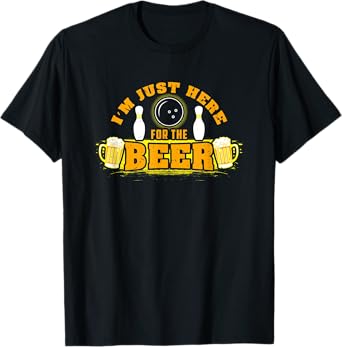 Bowling I'm Just Here For The Beer T-Shirt