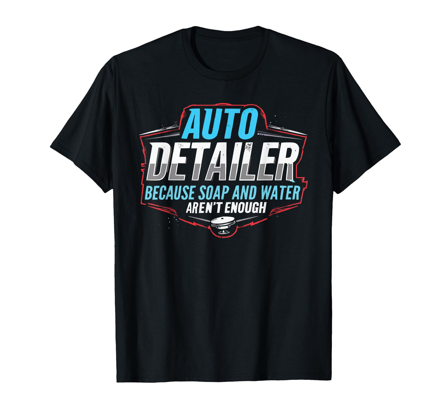 Auto Detailer Vehicle Car Detailer Auto Detailing T-Shirt