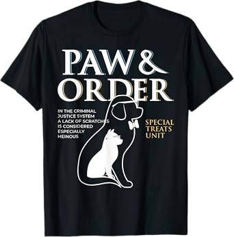 Funny Paw and Order Special Treats Unit Cat And Dog Men Women T-Shirt